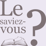 Le saviez-vous ?